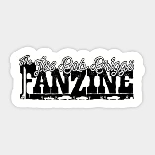 Joe Bob Briggs Fanzine Logo Tee BW Sticker